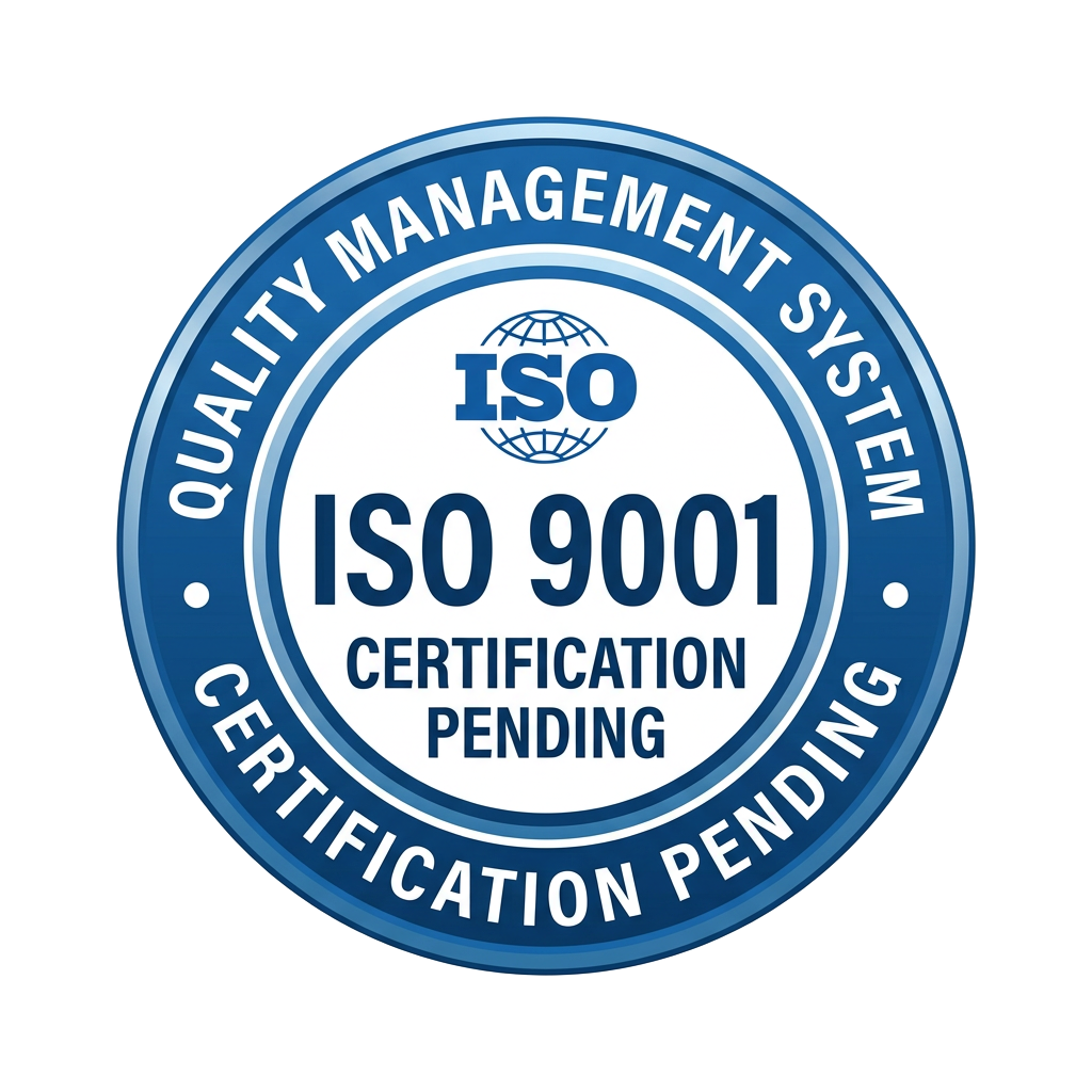 ISO 9001 Certification, Pending ISO 9001 Certification, Pending